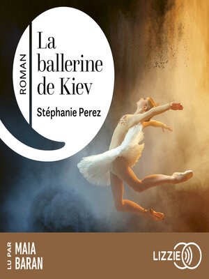 cover image of La ballerine de Kiev--Prix Talent Cultura 2024
